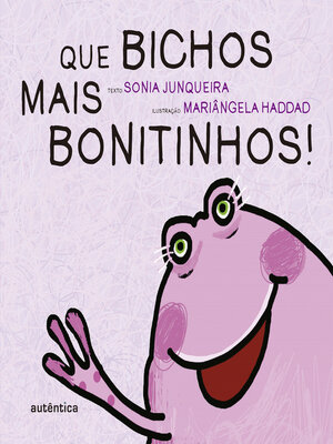 cover image of Que bichos mais bonitinhos!